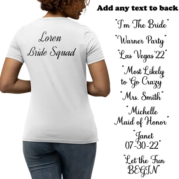 Bachelorette Party T-Shirts for Bride and Bridesmaids Set Of 4, Personalized T-Shirts, 15 Colors, S-6XL, Crewneck